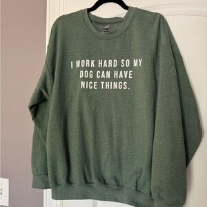 Gildan Olive Sweatshirt with Dog Quote